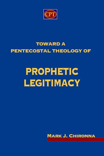 Toward a Pentecostal Theology of Prophetic Legitimacy book cover